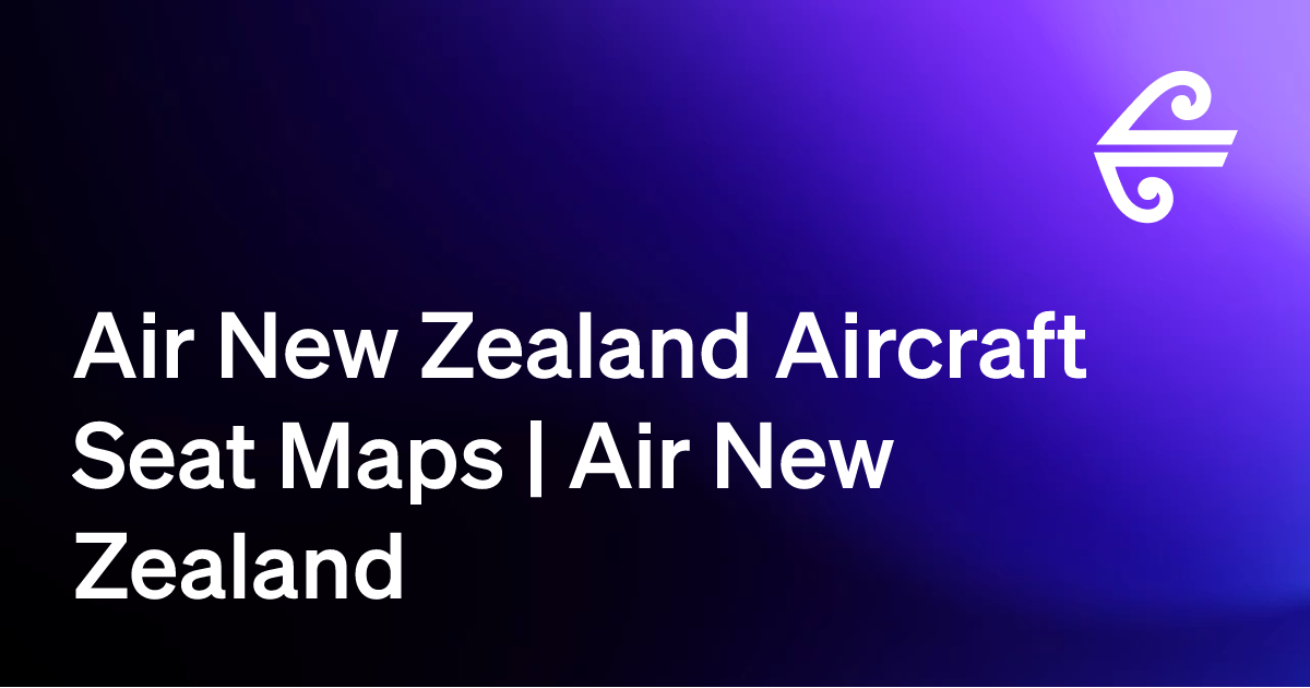 Air New Zealand Aircraft Seat Maps | Air New Zealand